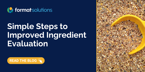 Simple Steps to Ingredient Evaluation for Feed Manufacturers