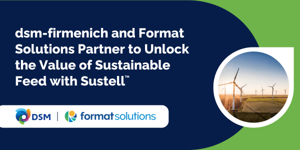 dsm-firmenich and Format Solutions Partner to Unlock the Value of Sustainable Feed with Sustell 